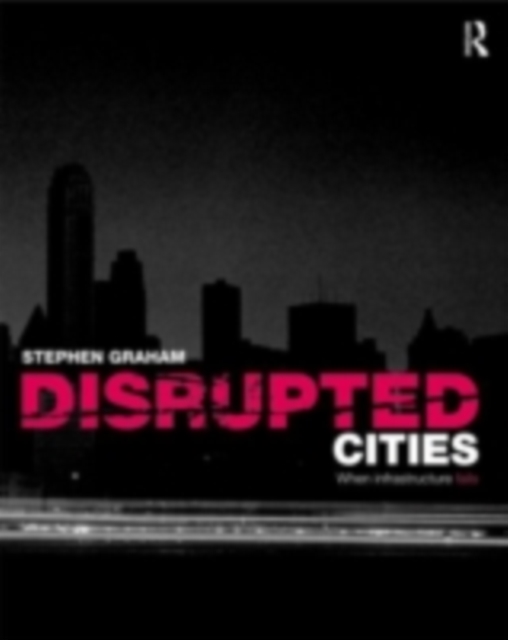 Disrupted Cities : When Infrastructure Fails, PDF eBook