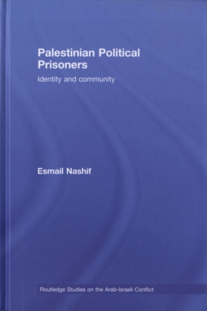 Palestinian Political Prisoners : Identity and community, PDF eBook