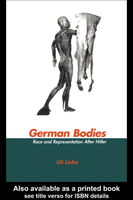 German Bodies : Race and Representation After Hitler, PDF eBook