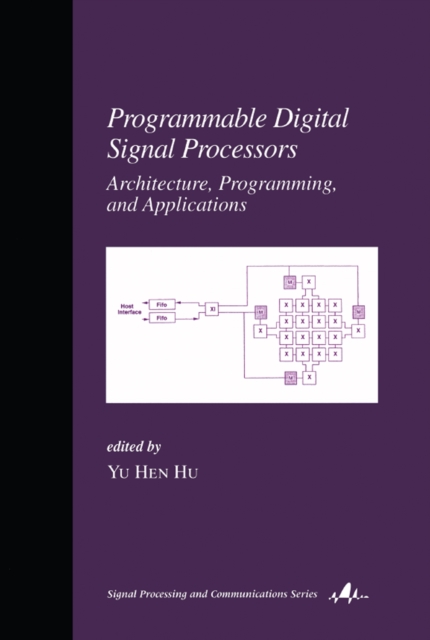 Programmable Digital Signal Processors : Architecture: Programming, and Applications, PDF eBook
