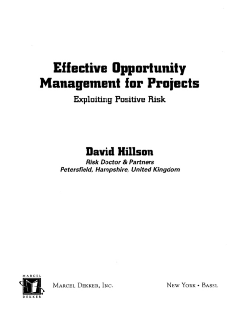 Effective Opportunity Management for Projects : Exploiting Positive Risk, PDF eBook