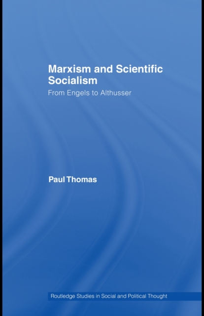Marxism & Scientific Socialism : From Engels to Althusser, PDF eBook