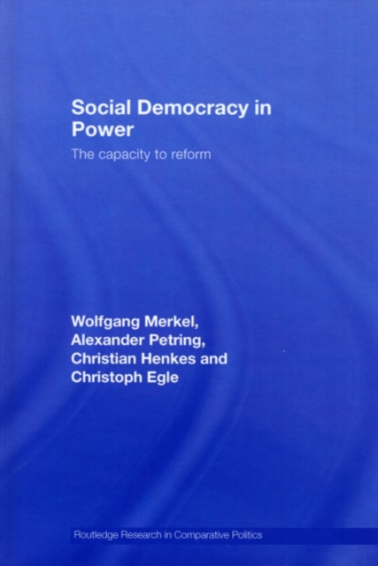 Social Democracy in Power : The Capacity to Reform, PDF eBook