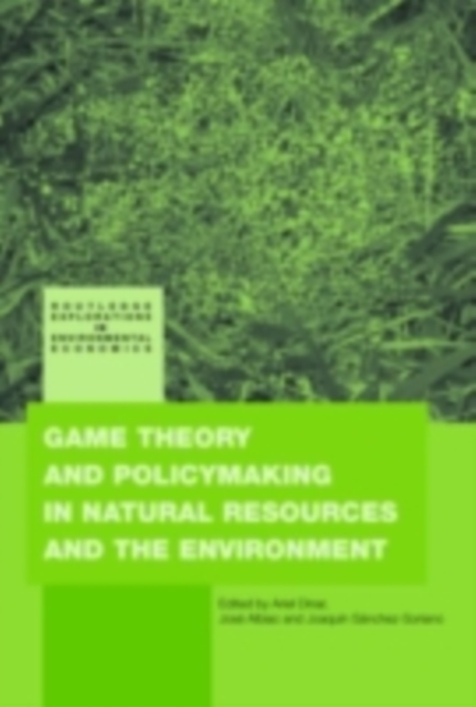 Game Theory and Policy Making in Natural Resources and the Environment, PDF eBook
