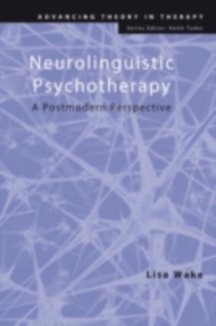Neurolinguistic Psychotherapy : A Postmodern Perspective, PDF eBook