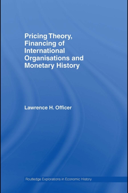 Pricing Theory, Financing of International Organisations and Monetary History, PDF eBook