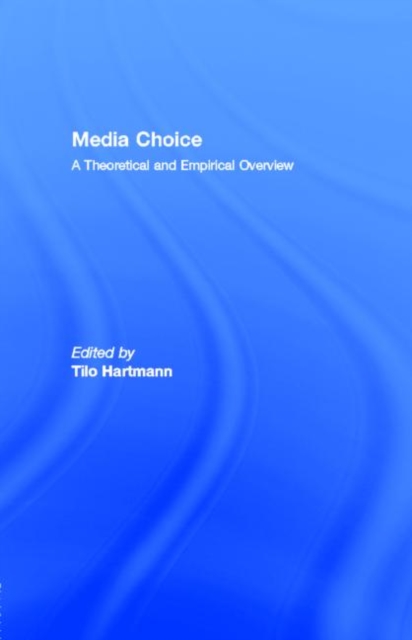 Media Choice : A Theoretical and Empirical Overview, PDF eBook