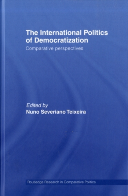 The International Politics of Democratization : Comparative Perspectives, PDF eBook