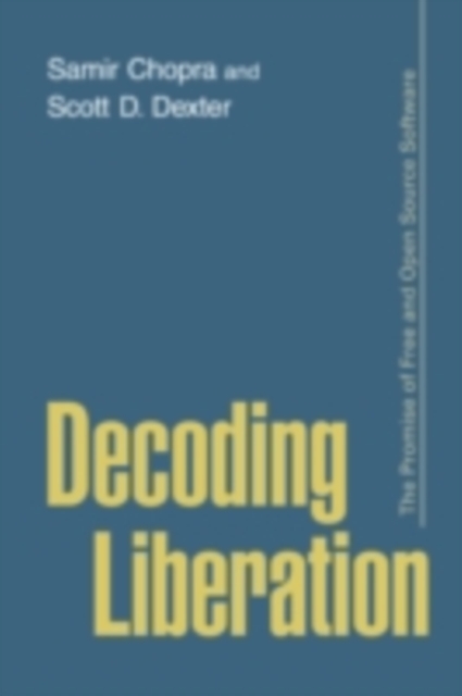 Decoding Liberation : The Promise of Free and Open Source Software, PDF eBook