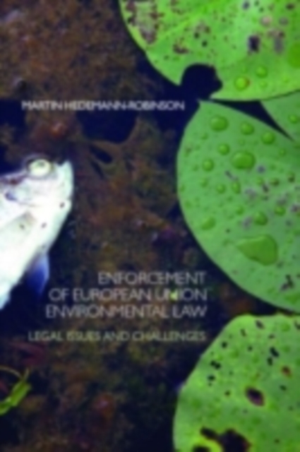 Enforcement of European Union Environmental Law, PDF eBook