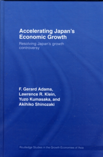 Accelerating Japan's Economic Growth : Resolving Japan's Growth Controversy, PDF eBook