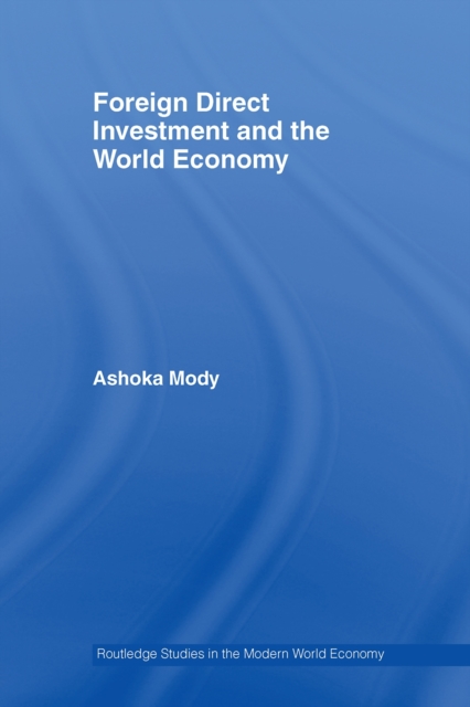 Foreign Direct Investment and the World Economy, PDF eBook