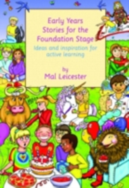 Early Years Stories for the Foundation Stage : Ideas and Inspiration for Active Learning, PDF eBook