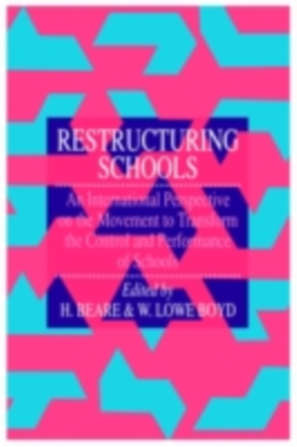 Restructuring Schools : An International Perspective On The Movement To Transform The Control And performance of schools, PDF eBook