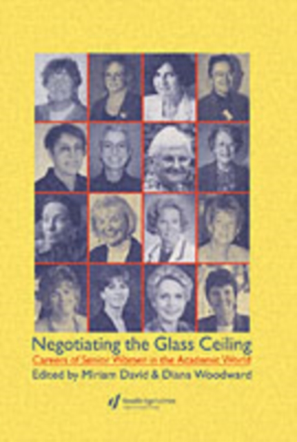 Negotiating the Glass Ceiling : Careers of Senior Women in the Academic World, PDF eBook