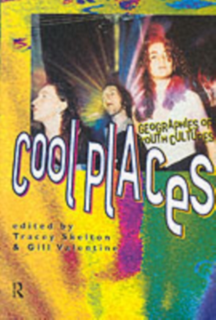 Cool Places : Geographies of Youth Cultures, PDF eBook