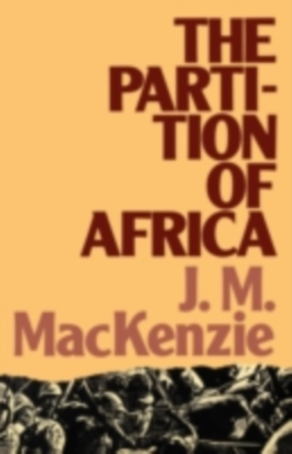 The Partition of Africa : And European Imperialism 1880-1900, PDF eBook