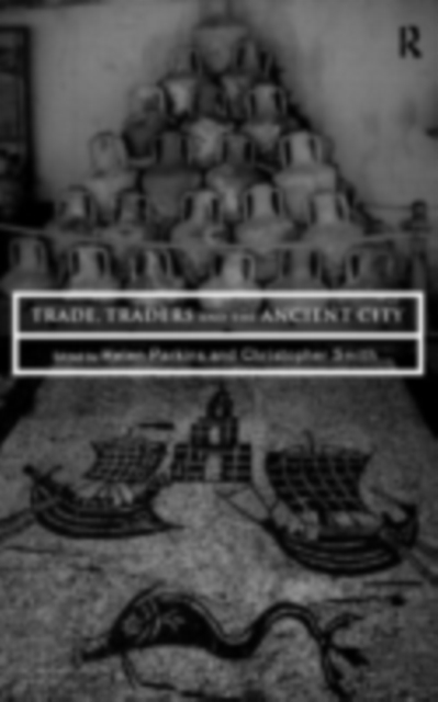 Trade, Traders and the Ancient City, PDF eBook