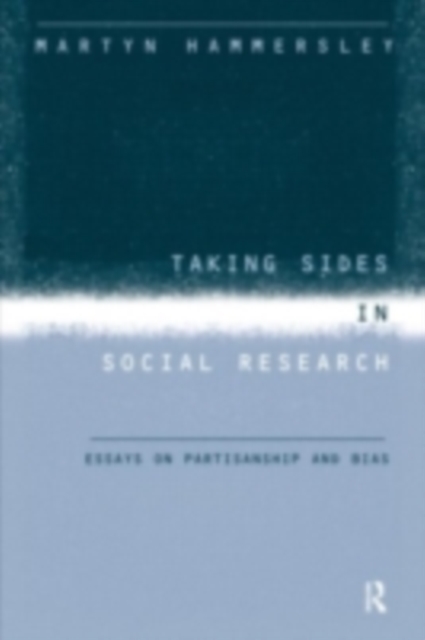 Taking Sides in Social Research : Essays on Partisanship and Bias, PDF eBook