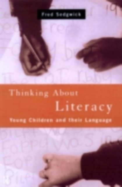 Thinking About Literacy : Young Children and Their Language, PDF eBook