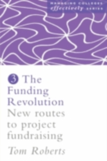The Funding Revolution : New Routes to Project Fundraising, PDF eBook