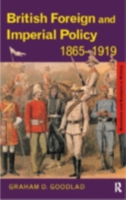 British Foreign and Imperial Policy 1865-1919, PDF eBook