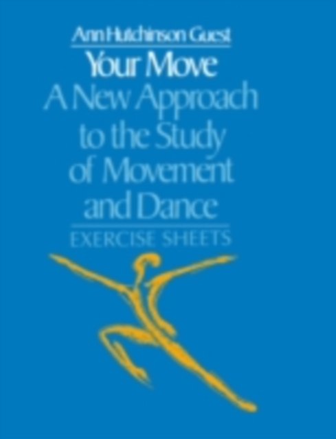 Your Move: A New Approach to the Study of Movement and Dance : A Teachers Guide, PDF eBook