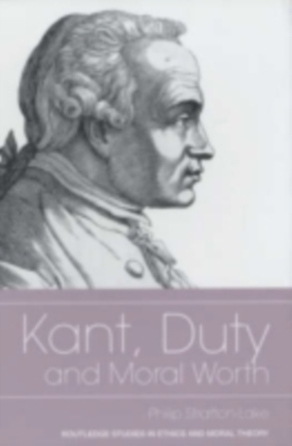 Kant, Duty and Moral Worth, PDF eBook
