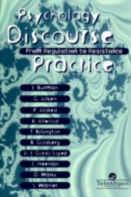 Psychology, Discourse And Social Practice : From Regulation To Resistance, PDF eBook