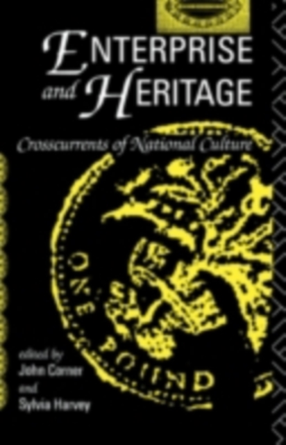 Enterprise and Heritage : Crosscurrents of National Culture, PDF eBook