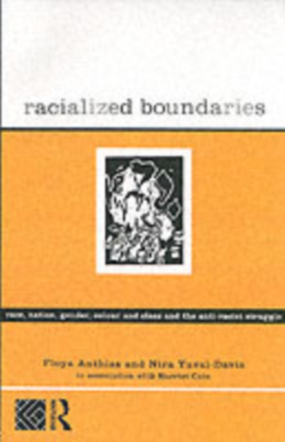 Racialized Boundaries : Race, Nation, Gender, Colour and Class and the Anti-Racist Struggle, PDF eBook