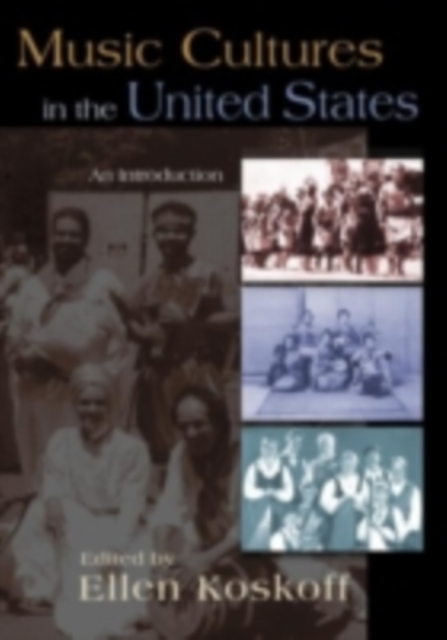 Music Cultures in the United States : An Introduction, PDF eBook