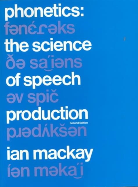 Phonetics : The Science of Speech Production, Paperback Book