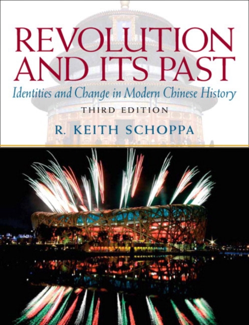 Revolution and Its Past : Identities and Change in Modern Chinese History, Paperback / softback Book