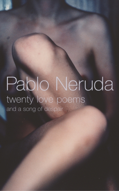 Twenty Love Poems and a Song of Despair, Paperback / softback Book