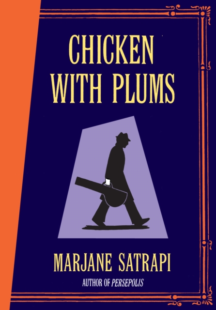 Chicken With Plums, Hardback Book