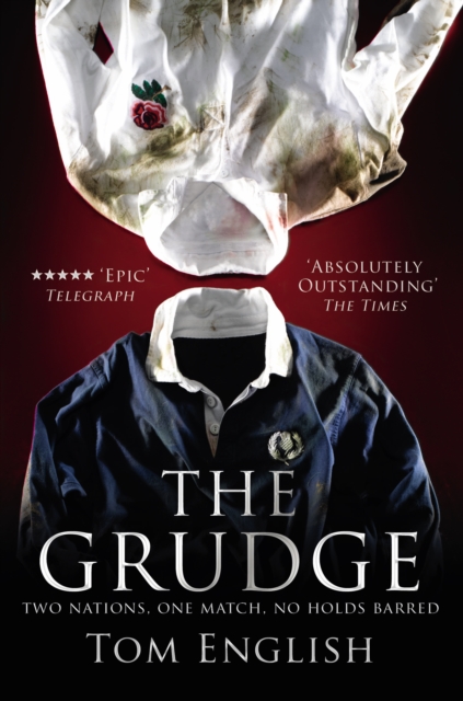 The Grudge : Two Nations, One Match, No Holds Barred, Paperback / softback Book