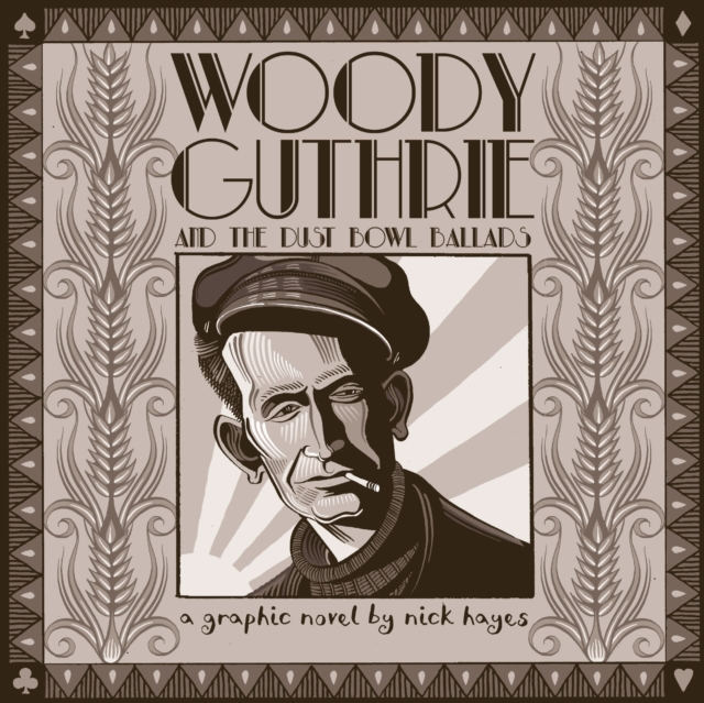 Woody Guthrie : And the Dust Bowl Ballads, Hardback Book
