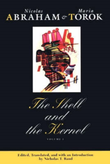 The Shell and the Kernel : Renewals of Psychoanalysis, Volume 1, Paperback / softback Book