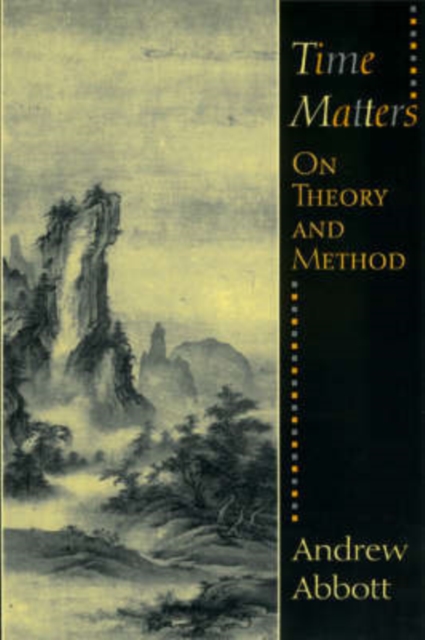 Time Matters : On Theory and Method, Paperback / softback Book