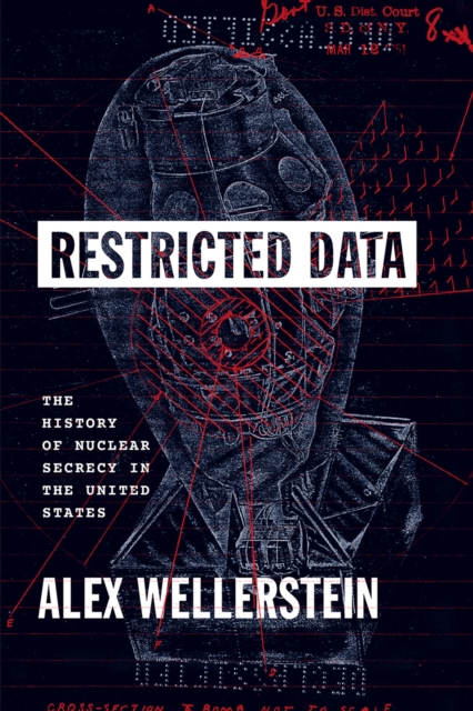 Restricted Data : The History of Nuclear Secrecy in the United States, Hardback Book