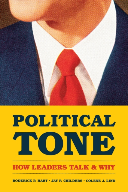 Political Tone : How Leaders Talk and Why, EPUB eBook
