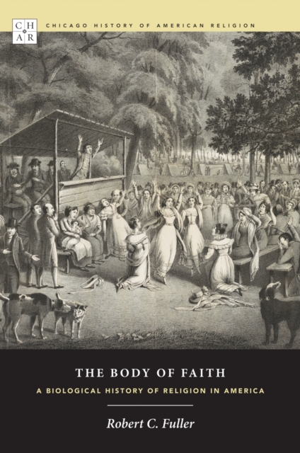 The Body of Faith : A Biological History of Religion in America, EPUB eBook