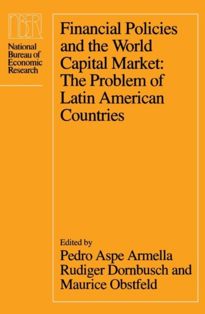 Financial Policies and the World Capital Market : The Problem of Latin American Countries, PDF eBook