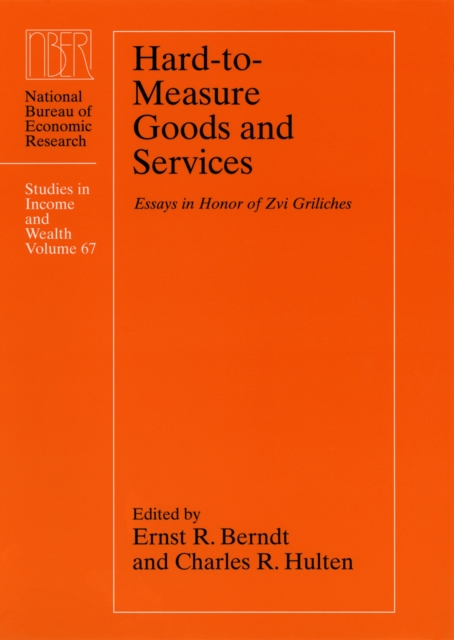 Hard-to-Measure Goods and Services : Essays in Honor of Zvi Griliches, PDF eBook