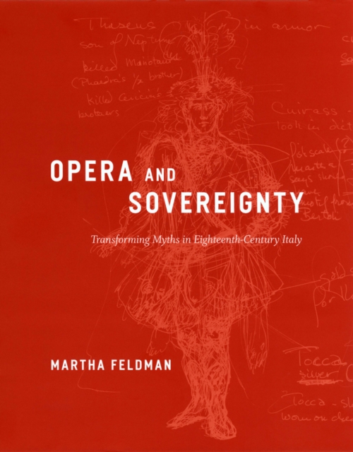 Opera and Sovereignty : Transforming Myths in Eighteenth-Century Italy, EPUB eBook