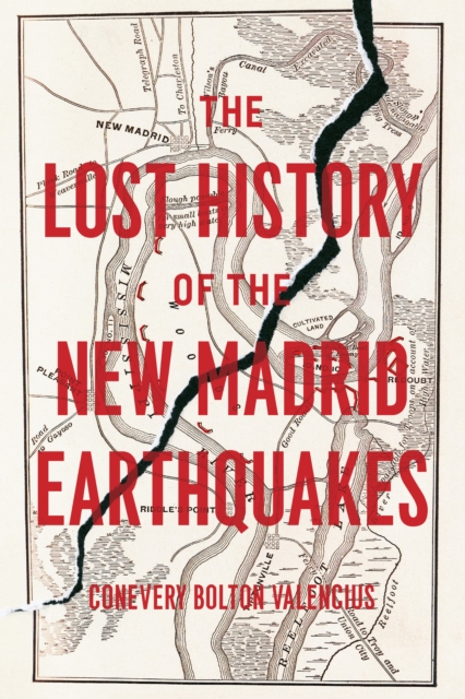 The Lost History of the New Madrid Earthquakes, EPUB eBook