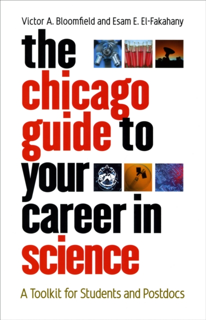 The Chicago Guide to Your Career in Science : A Toolkit for Students and Postdocs, PDF eBook
