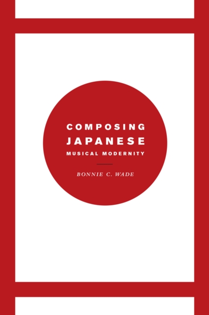 Composing Japanese Musical Modernity, EPUB eBook