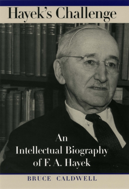Hayek's Challenge : An Intellectual Biography of F.A. Hayek, EPUB eBook